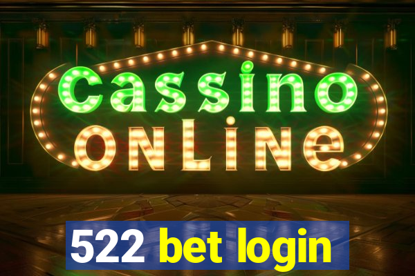 522 bet login